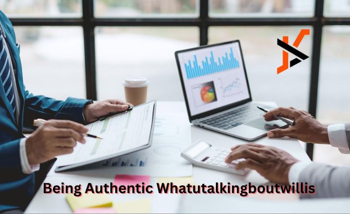 Being Authentic Whatutalkingboutwillis